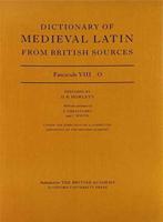 Dictionary of Medieval Latin from British Sources. Fascicule VIII O