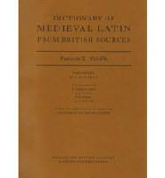 Dictionary of Medieval Latin from British Sources. Fascicule X Pel-Phi