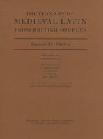 Dictionary of Medieval Latin from British Sources. Fascicule XI Phi-Pos
