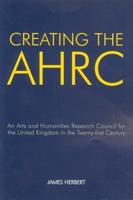 Creating the AHRC