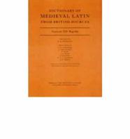 Dictionary of Medieval Latin from British Sources. Fascicule XIV Reg-Sal