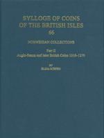Norwegian Collections. Part II Anglo-Saxon and British Coins, 1016-1279