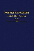 Robert Kilwardby, Notule Libri Priorum. Part 2