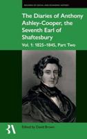 The Diaries of Anthony Ashley-Cooper, the Seventh Earl of Shaftesbury. Vol. 1 1825-1845, Part Two