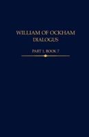 William of Ockham, Dialogus. Part 1, Book 7