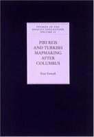 Piri Reis & Turkish Mapmaking After Columbus