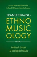 Transforming Ethnomusicology. VOlume II Political, Social & Ecological Issues