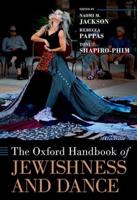 The Oxford Handbook of Jewishness and Dance