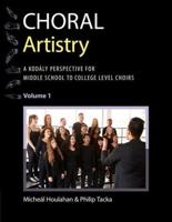 Choral Artistry Volume 1