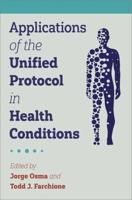 Applications of the Unified Protocol in Health Conditions