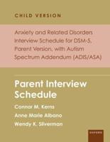 Anxiety and Related Disorders Interview Schedule for DSM-5, Child Version, With Autism Spectrum Addendum (ADIS/ASA)