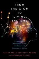 From the Atoms to Living Systems