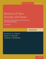 Mastery of Your Anxiety and Panic Workbook;