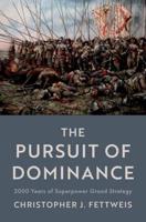 The Pursuit of Dominance