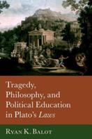 Tragedy, Philosophy, and Political Education in Plato's Laws
