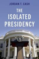 The Isolated Presidency