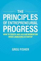 The Principles of Entrepreneurial Progress