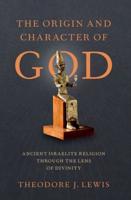 The Origin and Character of God