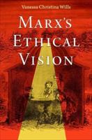 Marx's Ethical Vision