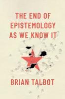 The End of Epistemology as We Know It