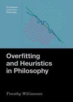 Overfitting and Heuristics in Philosophy