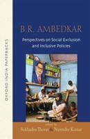 Ambedkar on Social Exclusion and Inclusion Policies
