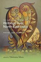 The Oxford Anthology of Writings from North-East India. Poetry and Essays