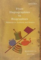 From Hagiographies to Biographies