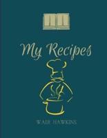 My Recipes: Amazing Elite style,The XXL do-it-yourself cookbook to note down your 120 favorite recipes (letter format) 8.5x11 inch