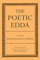 The Poetic Edda. Volume III Mythological Poems II