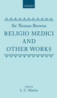 Religio Medici and Other Works: Religio Medici and Other Works