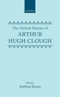 The Oxford Diaries of Arthur Hugh Clough