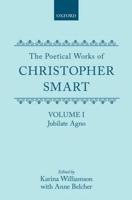 The Poetical Works of Christopher Smart. 1 Jubilate Agno