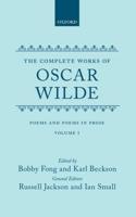 The Complete Works of Oscar Wilde. Vol. 1 Poems and Poems in Prose