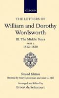 The Letters of William and Dorothy Wordsworth; Arranged and Edited by the Late Ernest De Selincourt. 2nd Ed