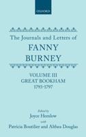 The Journals and Letters of Fanny Burney (Madame D'Arblay). Vol.3 Great Bookham 1793-1797; Letters 122-250