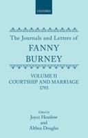 The Journals and Letters of Fanny Burney (Madame D'Arblay). Vol.2 Courtship and Marriage, 1793: Letters 40-121