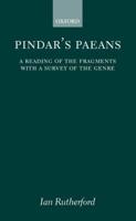 Pindar's Paeans: A Reading of the Fragments with a Survey of the Genre