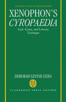 Xenophon's Cyropaedia: Style, Genre, and Literary Technique