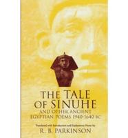 The Tale of Sinuhe and Other Ancient Egyptian Poems, 1940-1640 BC