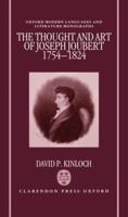 The Thought and Art of Joseph Joubert, 1754-1824