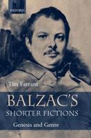 Balzac's Shorter Fictions: Genesis and Genre