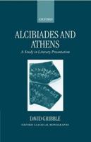 Alcibiades and Athens: A Study in Literary Presentation