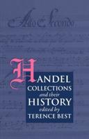 Handel Collections and Their History
