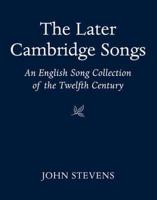 The Later Cambridge Songs