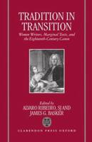 Tradition in Transition: Women Writers, Marginal Texts, and the Eighteenth-Century Canon