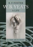 W.B. Yeats 2 Arch-Poet, 1915-1939