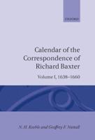 Calendar of the Correspondence of Richard Baxter: Volume I: 1638-1660