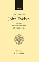The Diary of John Evelyn: Volume 1: Introduction and De Vita Propria