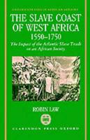 The Slave Coast of West Africa 1550-1750